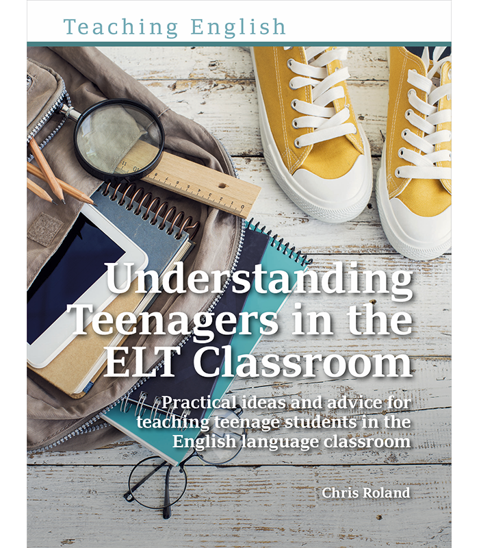 Cover of the book Understanding Teenagers in the ELT Classroom by Chris Roland