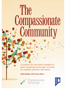 Cover of the book - The Compassionate Community - A resource for care home managers to place compassion at the heart of caring