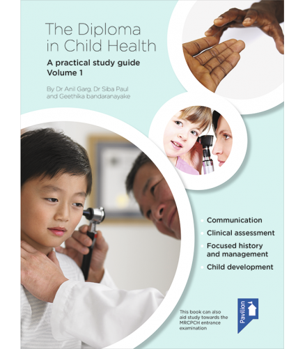 Cover of the book - The Diploma in Child Health Volume 1 - A practical study guide
