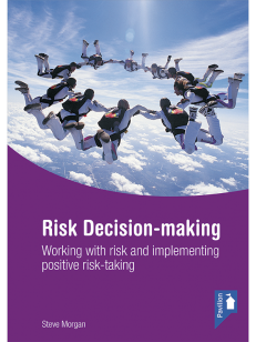 Cover of the book - Risk Decision-making - Working with risk and implementing positive risk-taking