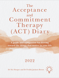 The Acceptance and Commitment Therapy (ACT) Diary 2022